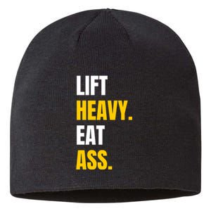 Lift Heavy Eat Ass Funny Adult Humor Workout Fitness Gym Sustainable Beanie