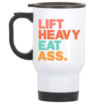 Lift Heavy Eat Ass Funny Adult Humor Workout Fitness Gym Stainless Steel Travel Mug