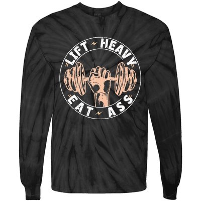 Lift Heavy Eat Ass Funny Adult Humor Workout Fitness Gym Tie-Dye Long Sleeve Shirt