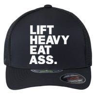 Lift Heavy Eat Ass Funny Adult Humor Workout Fitness Gym Flexfit Unipanel Trucker Cap