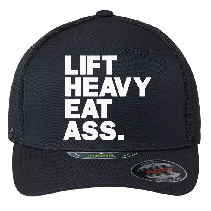 Lift Heavy Eat Ass Funny Adult Humor Workout Fitness Gym Flexfit Unipanel Trucker Cap