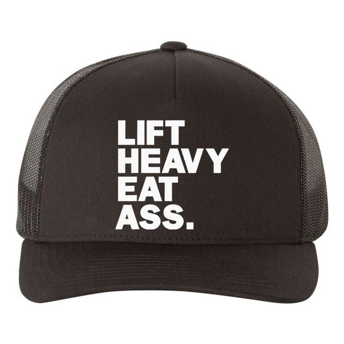 Lift Heavy Eat Ass Funny Adult Humor Workout Fitness Gym Yupoong Adult 5-Panel Trucker Hat