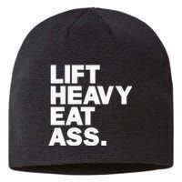 Lift Heavy Eat Ass Funny Adult Humor Workout Fitness Gym Sustainable Beanie