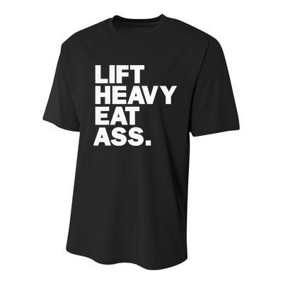 Lift Heavy Eat Ass Funny Adult Humor Workout Fitness Gym Youth Performance Sprint T-Shirt