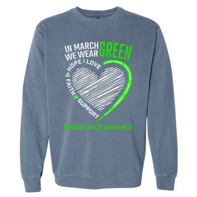 Love Hope Faith March We Wear Green Cerebral Palsy Awareness Garment-Dyed Sweatshirt