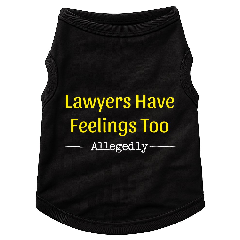 Lawyers Have Feelings Too Allegedly Doggie Tank