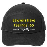 Lawyers Have Feelings Too Allegedly 7-Panel Snapback Hat