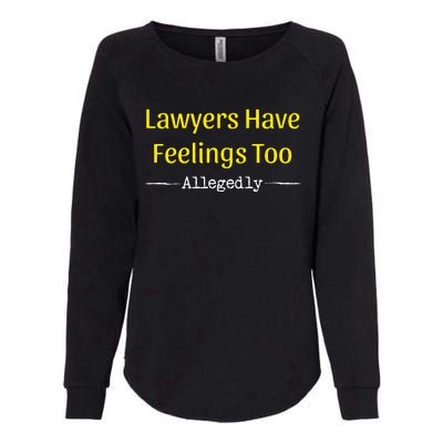 Lawyers Have Feelings Too Allegedly Womens California Wash Sweatshirt