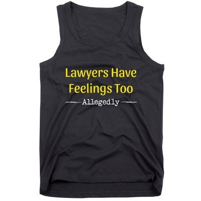 Lawyers Have Feelings Too Allegedly Tank Top