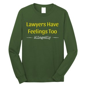 Lawyers Have Feelings Too Allegedly Long Sleeve Shirt