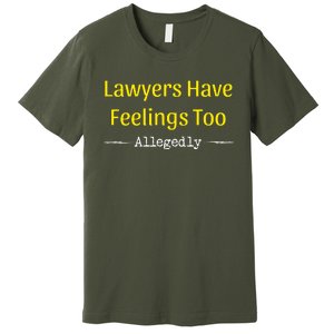 Lawyers Have Feelings Too Allegedly Premium T-Shirt