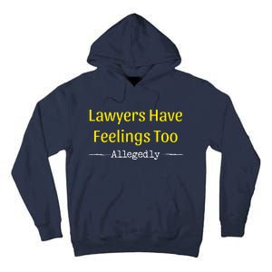 Lawyers Have Feelings Too Allegedly Tall Hoodie