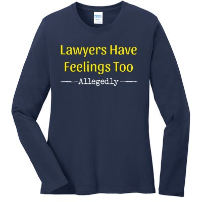 Lawyers Have Feelings Too Allegedly Ladies Long Sleeve Shirt