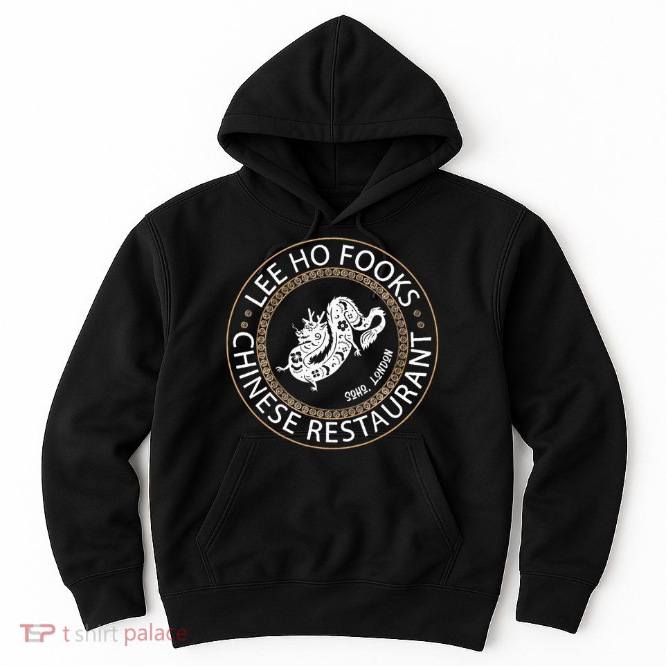 Lee Ho Fooks Chinese Restaurant Hoodie