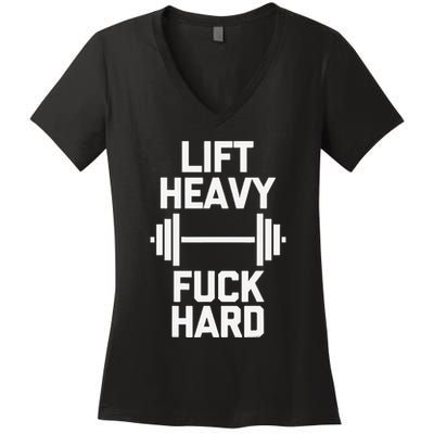 Lift Heavy Fuck Hard Cool Funny Weightlifting Workout Gym Women's V-Neck T-Shirt