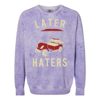 Later Haters Golf Cart Funny Vintage Colorblast Crewneck Sweatshirt