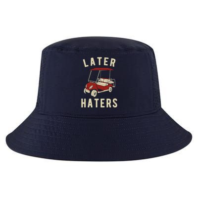 Later Haters Golf Cart Funny Vintage Cool Comfort Performance Bucket Hat