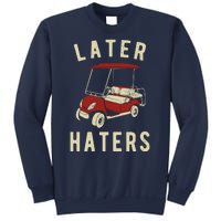 Later Haters Golf Cart Funny Vintage Sweatshirt