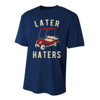 Later Haters Golf Cart Funny Vintage Performance Sprint T-Shirt