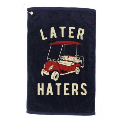 Later Haters Golf Cart Funny Vintage Golf Towel