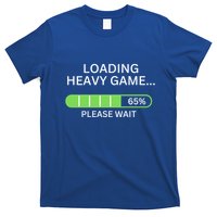Loading Heavy Game Please Wait Funny Design Gift T-Shirt