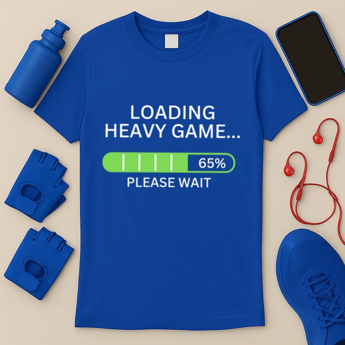 Loading Heavy Game Please Wait Funny Design Gift T-Shirt