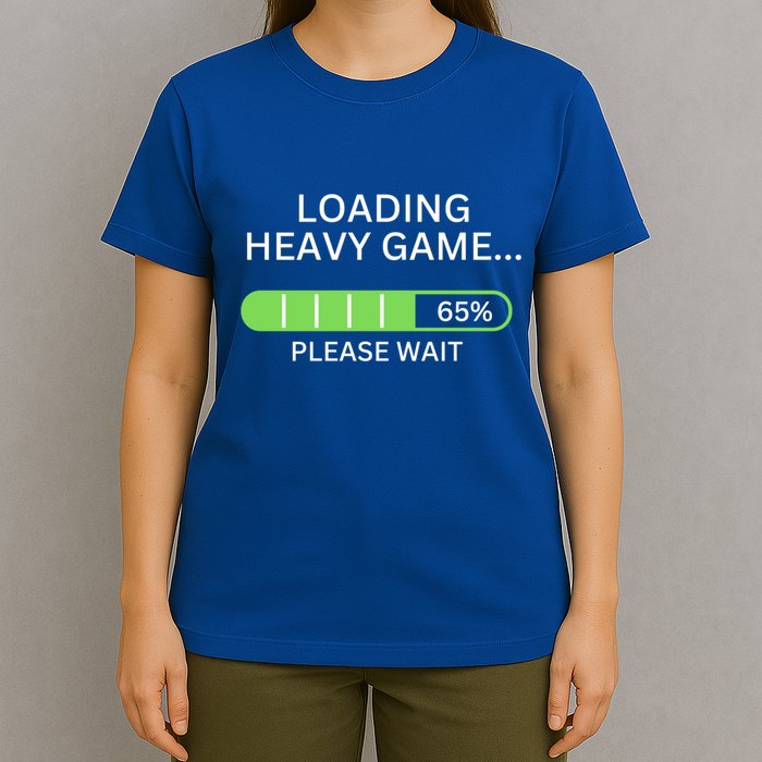 Loading Heavy Game Please Wait Funny Design Gift T-Shirt