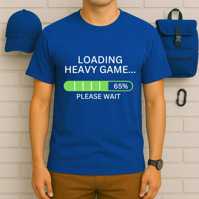 Loading Heavy Game Please Wait Funny Design Gift T-Shirt