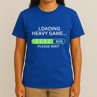 Loading Heavy Game Please Wait Funny Design Gift T-Shirt