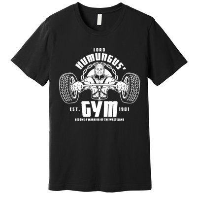 Lord Humungus' Gym Premium T-Shirt