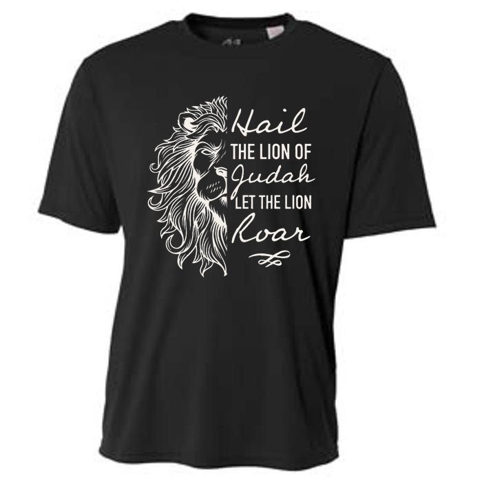 Lion Hail Hail Lion Of Judah Let The Lion Roar Christian Cooling Performance Crew T-Shirt