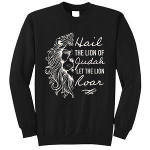 Lion Hail Hail Lion Of Judah Let The Lion Roar Christian Sweatshirt