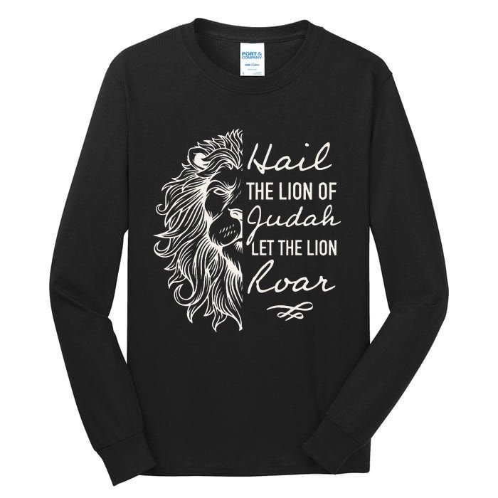 Lion Hail Hail Lion Of Judah Let The Lion Roar Christian Tall Long Sleeve T-Shirt