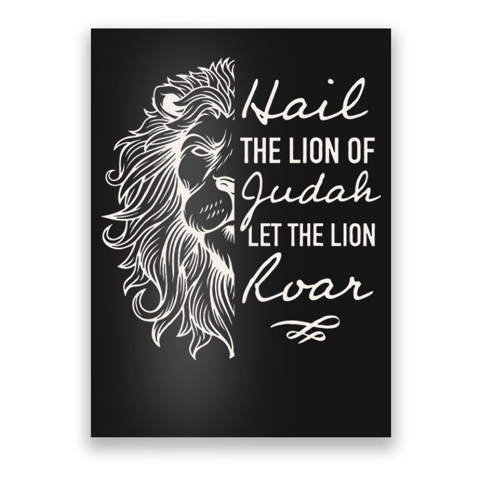 Lion Hail Hail Lion Of Judah Let The Lion Roar Christian Poster