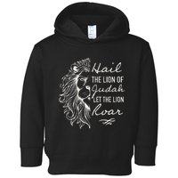 Lion Hail Hail Lion Of Judah Let The Lion Roar Christian Toddler Hoodie