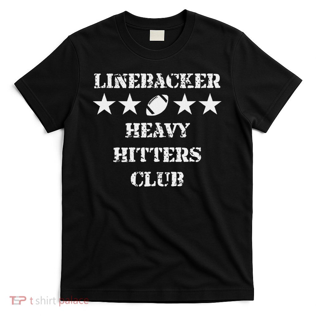 Linebacker Heavy Hitters Club Football Player T-Shirt