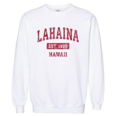 Lahaina Hawaii Hi Vintage Sports Garment-Dyed Sweatshirt