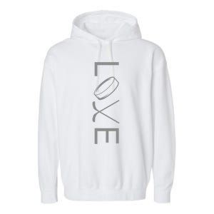 Love Hockey Hockey Gift Garment-Dyed Fleece Hoodie