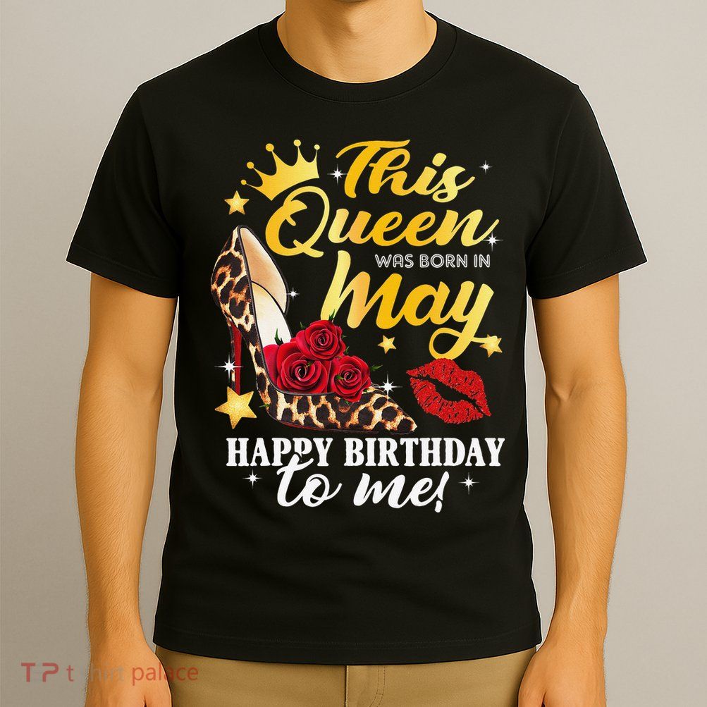 Leopard High Heel This Queen Was Born In May Happy Birthday T-Shirt