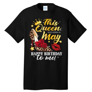 Leopard High Heel This Queen Was Born In May Happy Birthday Tall T-Shirt