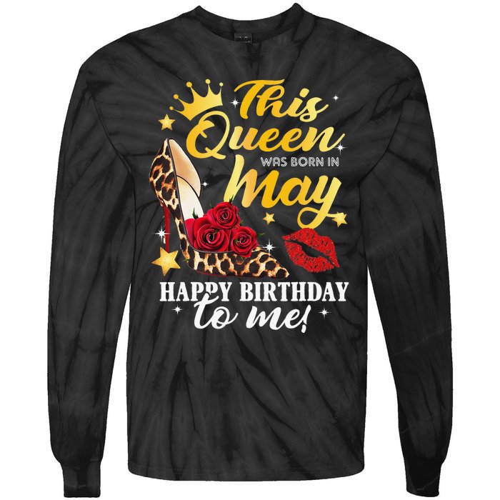 Leopard High Heel This Queen Was Born In May Happy Birthday Tie-Dye Long Sleeve Shirt