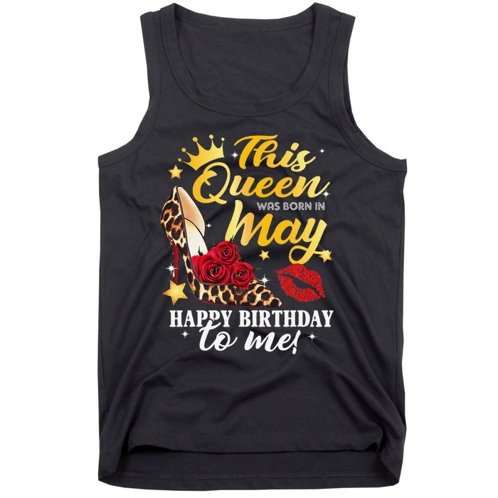 Leopard High Heel This Queen Was Born In May Happy Birthday Tank Top