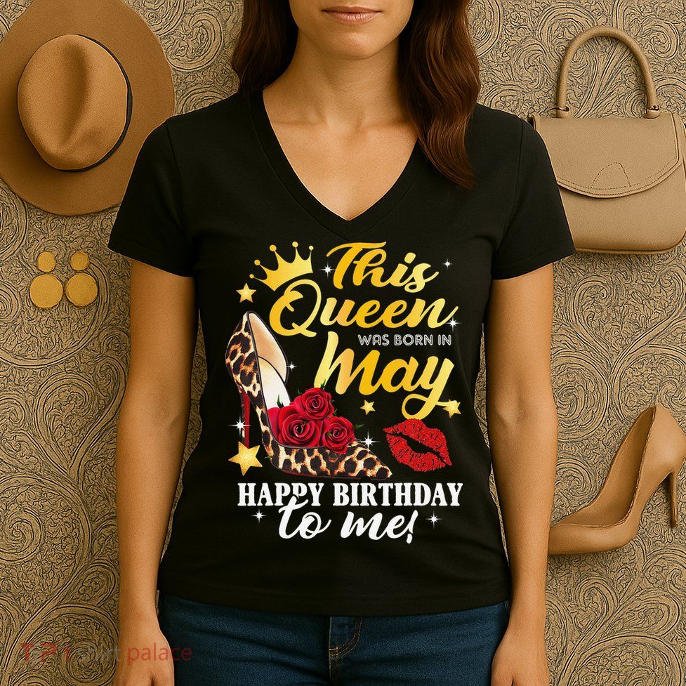 Leopard High Heel This Queen Was Born In May Happy Birthday Women's V-Neck T-Shirt