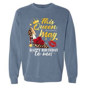 Leopard High Heel This Queen Was Born In May Happy Birthday Garment-Dyed Sweatshirt