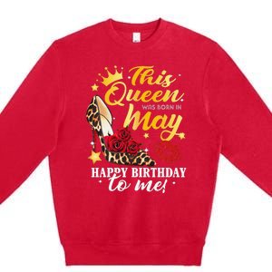 Leopard High Heel This Queen Was Born In May Happy Birthday Premium Crewneck Sweatshirt