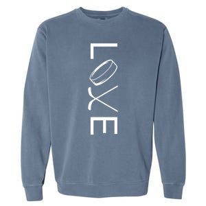 Love Hockey Hockey Meaningful Gift Garment-Dyed Sweatshirt