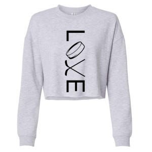 Love Hockey Hockey Meaningful Gift Cropped Pullover Crew