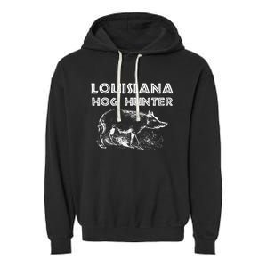 Louisiana Hog Hunter Outdoor Hunting Gift Garment-Dyed Fleece Hoodie