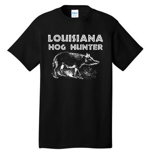 Louisiana Hog Hunter Outdoor Hunting Gift Tall T-Shirt