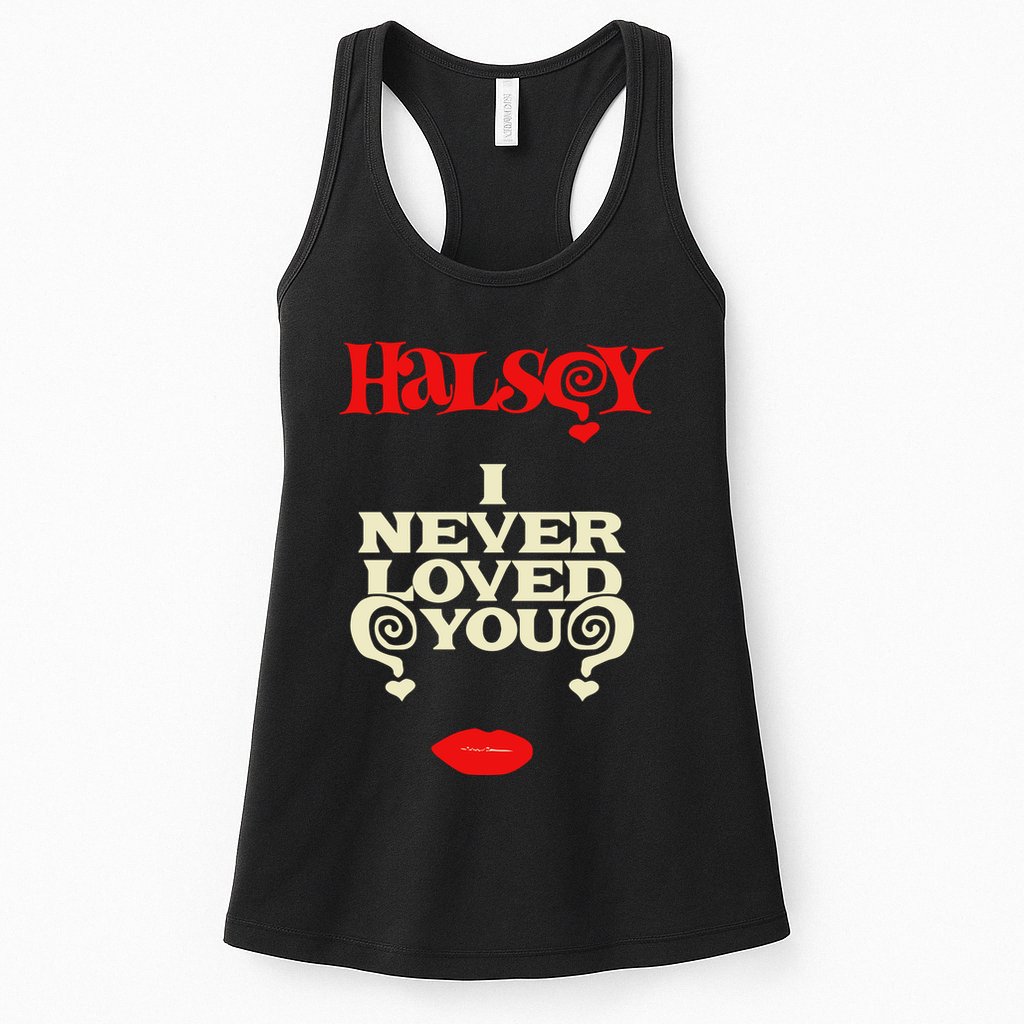 Limited Halsey I Never Loved You Womens Tank Top